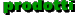 prodotti